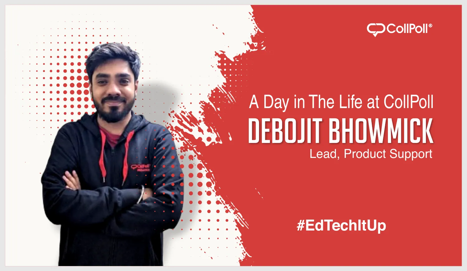 A Day in the Life at CollPoll: Debojit Bhowmick