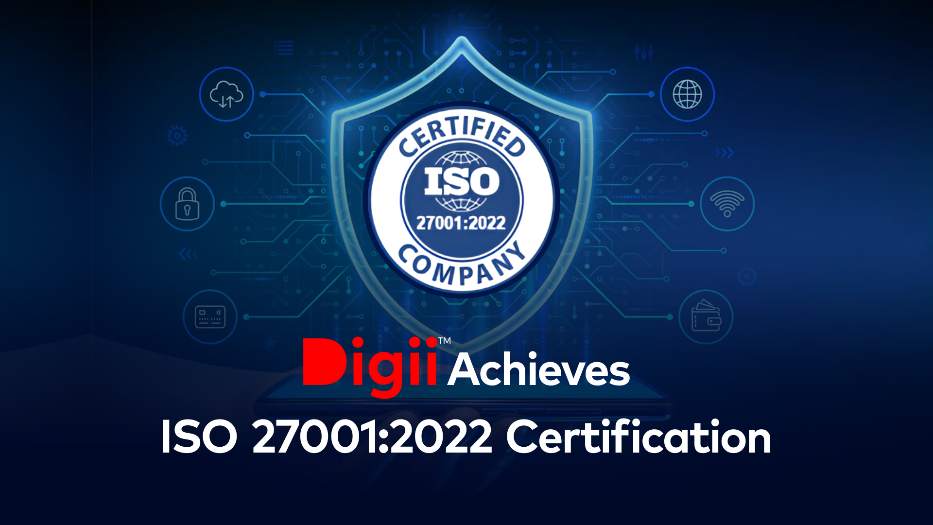 Digii Achieves ISO 27001:2022 Certification
